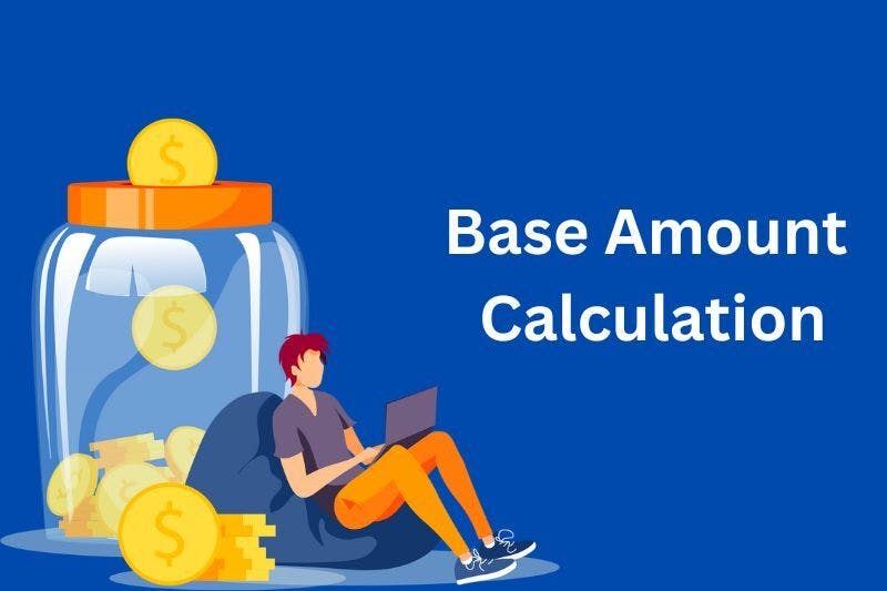 Base Amount Calculation